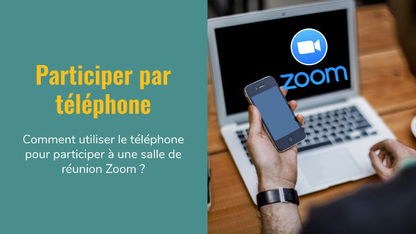 Comment rejoindre une réunion zoom avec le téléphone ?